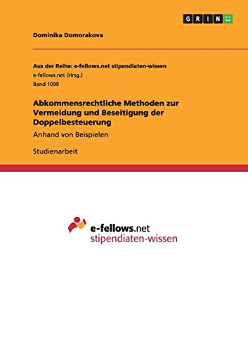 Abkommensrechtliche Methoden zur Vermeidung und Beseitigung der Doppelbesteuerung: Anhand von Beispielen