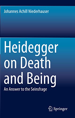 Heidegger on Death and Being: An Answer to the Seinsfrage