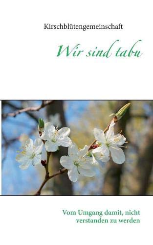 Wir sind tabu: Vom Umgang damit, nicht verstanden zu werden