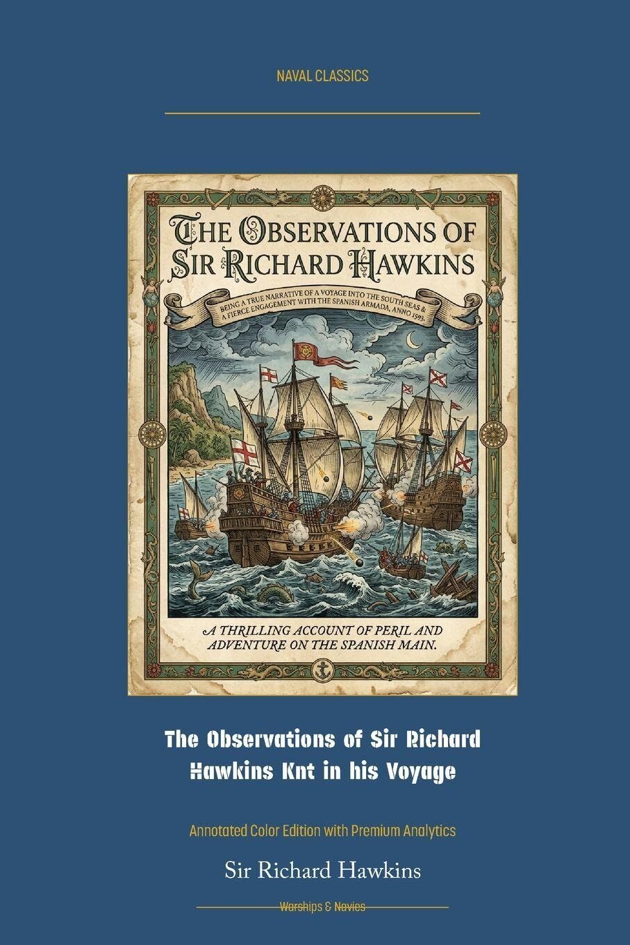 The Observations of Sir Richard Hawkins Knt in His Voyage