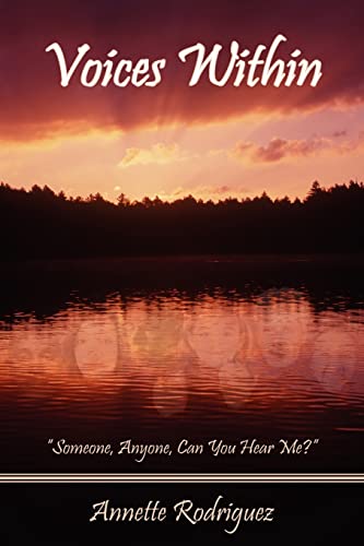 Voices Within: Someone, Anyone, Can You Hear Me?