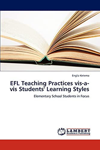 EFL Teaching Practices vis-a-vis Students' Learning Styles: Elementary School Students in Focus
