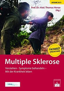 Multiple Sklerose: Verstehen - Symptome behandeln - Mit der Krankheit leben