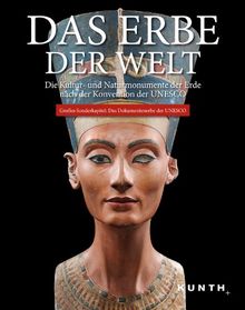 Das Erbe der Welt 2012/2013: Die Kultur-und Naturmonumente der Erde nach der Konvention der UNESCO