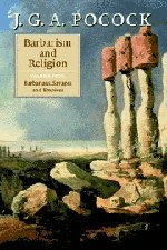 Barbarism and Religion: Volume 4, Barbarians, Savages and Empires
