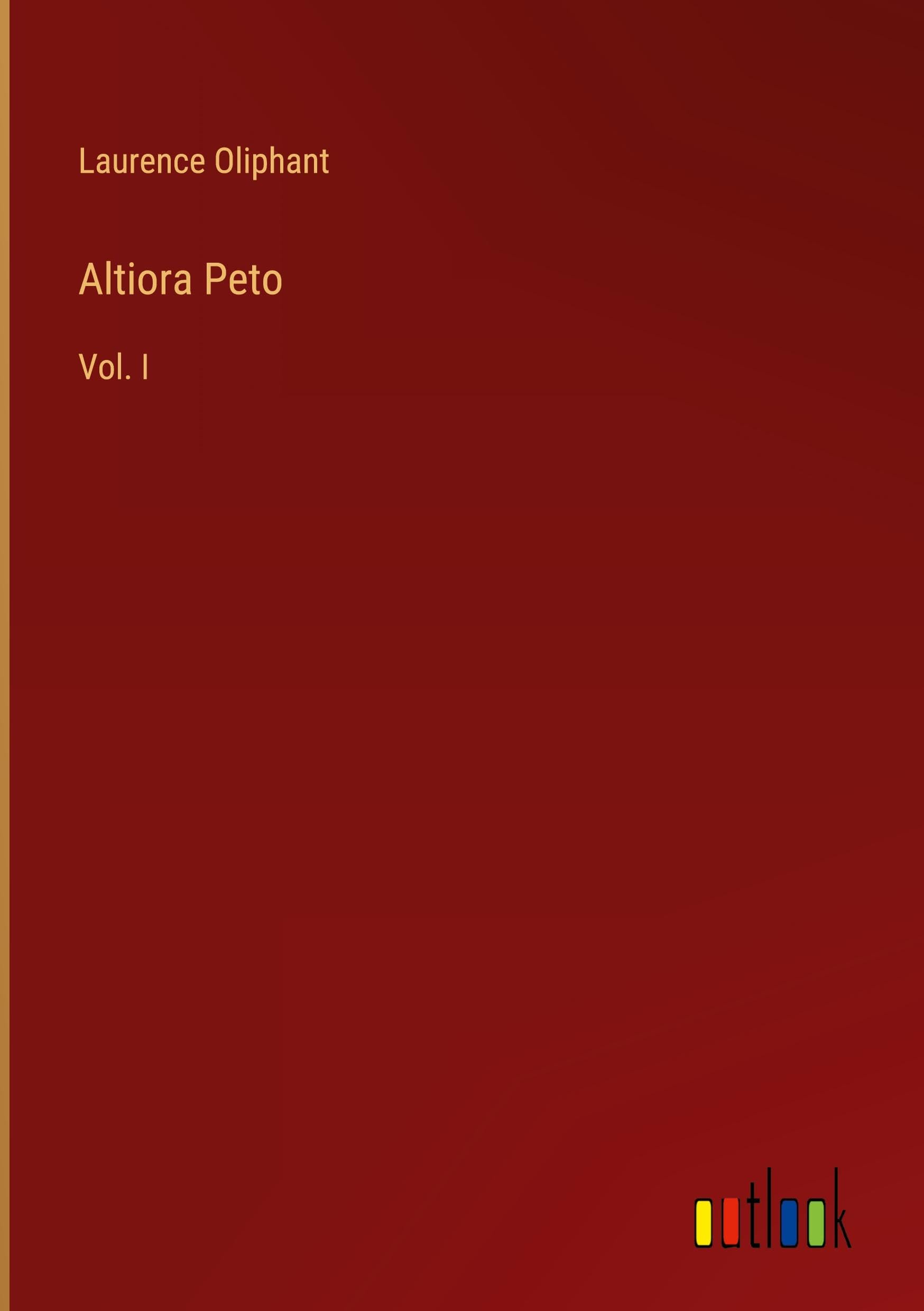Altiora Peto: Vol. I