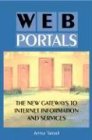 Web Portals: The New Gateways to Internet Information and Services