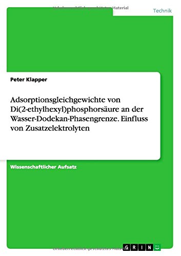 Adsorptionsgleichgewichte von Di(2-ethylhexyl)phosphorsäure an der Wasser-Dodekan-Phasengrenze. Einfluss von Zusatzelektrolyten