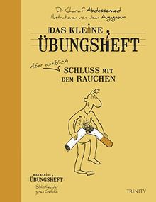 Das kleine Übungsheft - Schluss mit dem Rauchen