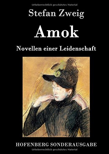 Amok: Novellen einer Leidenschaft