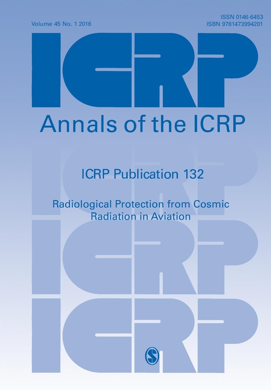 ICRP Publication 132: Radiological Protection from Cosmic Radiation in Aviation (Annals of the Icrp, Band 132)