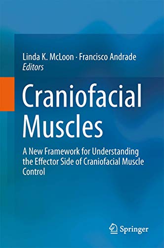 Craniofacial Muscles: A New Framework for Understanding the Effector Side of Craniofacial Muscle Control