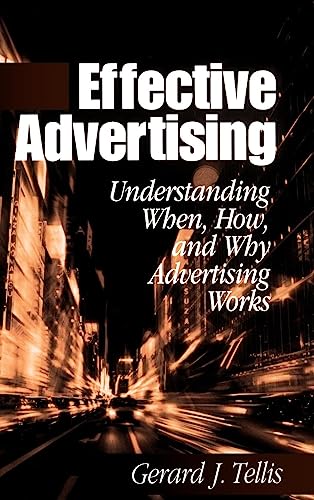 Effective Advertising: Understanding When, How, and Why Advertising Works (Marketing for a New Century)