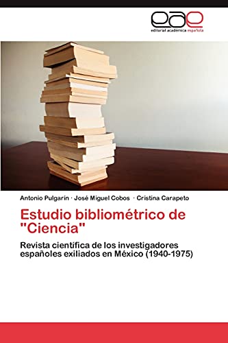 Estudio bibliométrico de Ciencia: Revista científica de los investigadores españoles exiliados en México (1940-1975)