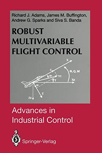 Robust Multivariable Flight Control (Advances in Industrial Control)