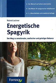 Energetische Spagyrik: Der Weg zu emotionaler, seelischer und geistiger Balance