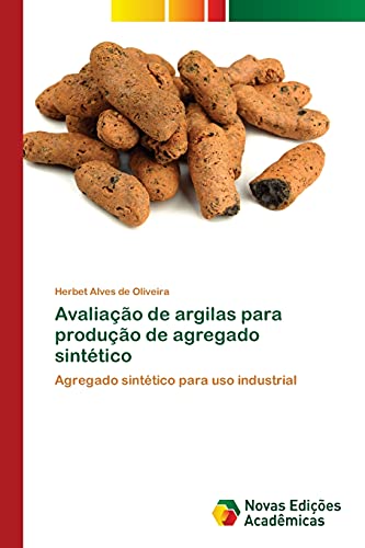 Avaliação de argilas para produção de agregado sintético: Agregado sintético para uso industrial