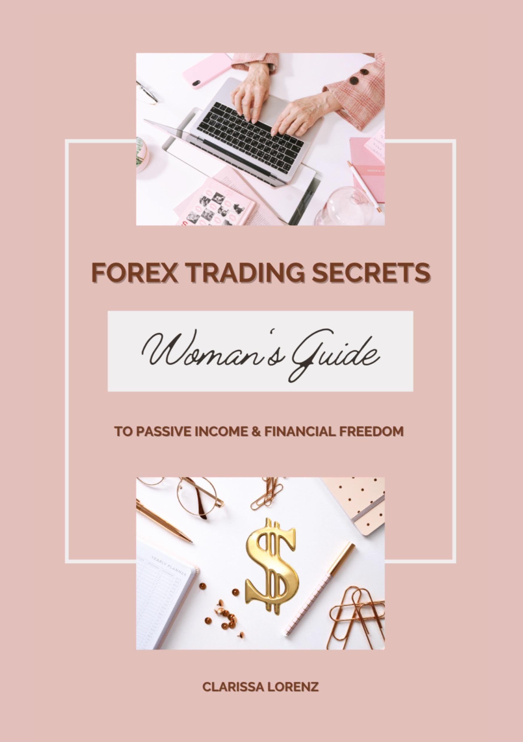 Forex Trading Secrets: Woman’s Guide to Passive Income and Financial Freedom