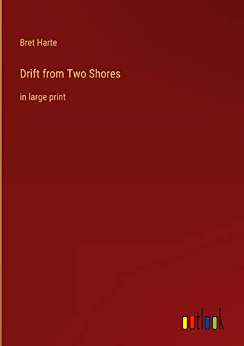 Drift from Two Shores: in large print