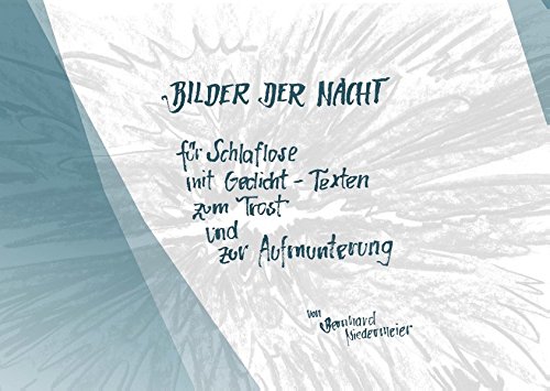 Bilder der Nacht: für Schlaflose mit Gedicht-Texten zum Trost und zur Aufmunterung