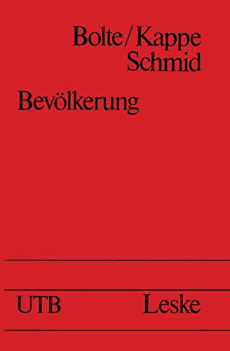 Bevölkerung: Statistik, Theorie, Geschichte und Politik des Bevölkerungsprozesses (Universitätstaschenbücher, 986, Band 986)
