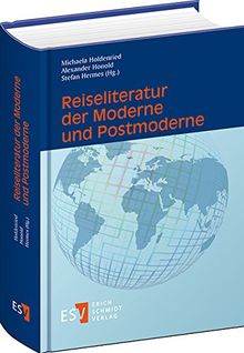 Reiseliteratur der Moderne und Postmoderne