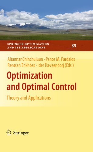 Optimization and Optimal Control: Theory and Applications (Springer Optimization and Its Applications, 39, Band 39)