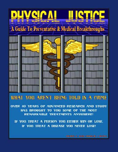 Physical Justice: A Guide to Preventative & Medical Breakthroughs