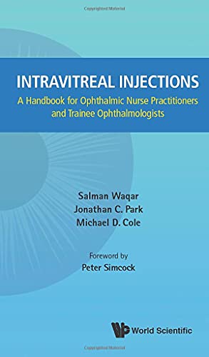 Intravitreal Injections: A Handbook For Ophthalmic Nurse Practitioners And Trainee Ophthalmologists