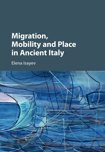 Migration, Mobility and Place in Ancient Italy