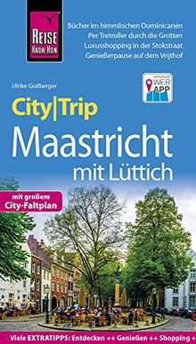 Reise Know-How CityTrip Maastricht: Reiseführer mit Faltplan und kostenloser Web-App