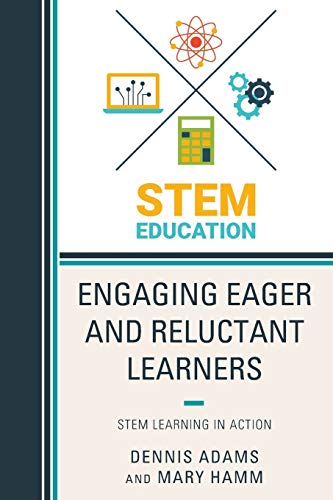 Engaging Eager and Reluctant Learners: STEM Learning in Action