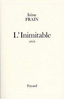 L'Inimitable : Récit