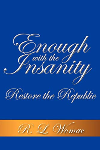 Enough With the Insanity: Restore the Republic