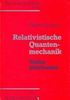 Theoretische Physik, 11 Bde. u. 4 Erg.-Bde., Bd.6, Relativistische Quantenmechanik, Wellengleichungen