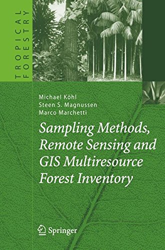 Sampling Methods, Remote Sensing and GIS Multiresource Forest Inventory (Tropical Forestry)