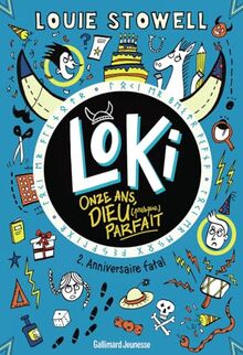 Loki, onze ans, dieu (presque) parfait. Vol. 2. Anniversaire fatal
