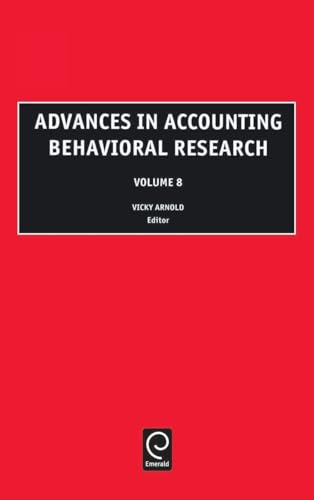Advances in Accounting Behavioral Research: Vol. 8 (Advances in Accounting Behhavioral Research) (Advances in Accounting Behavioral Research, 8, Band 8)