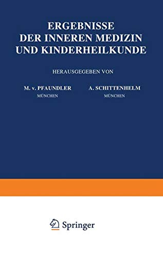 Ergebnisse der Inneren Medizin und Kinderheilkunde: Einundsechzigster Band (Ergebnisse der Inneren Medizin und Kinderheilkunde, 61, Band 61)