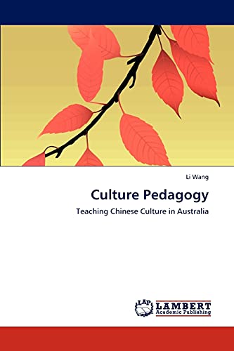 Culture Pedagogy: Teaching Chinese Culture in Australia