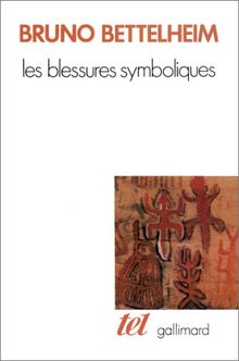 Les Blessures symboliques : essai d'interprétation des rites d'initiation