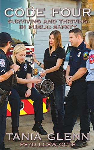 Tania Glenn Code Four, Surviving And Thriving In Public Safety