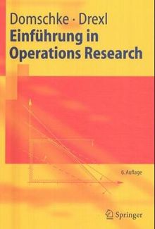 Einführung in Operations Research (Springer-Lehrbuch)