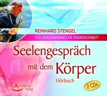 Seelengespräch mit dem Körper: Hörbuch