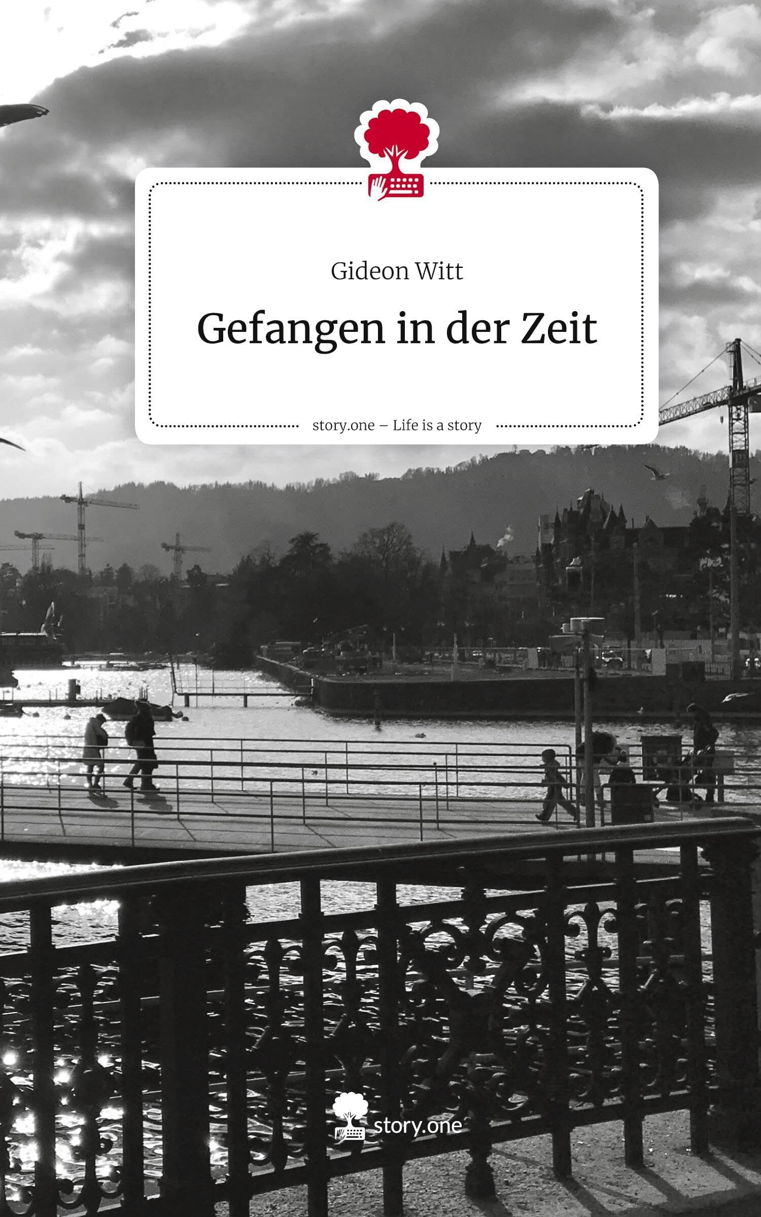 Gefangen in der Zeit. Life is a Story - story.one