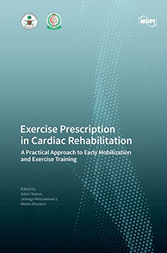 Exercise Prescription in Cardiac Rehabilitation: A Practical Approach to Early Mobilization and Exercise Training