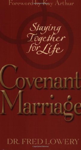 Covenant Marriage: Staying Together for Life