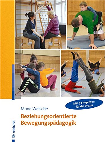 Beziehungsorientierte Bewegungspädagogik - Mone Welsche Kartoniert (TB)