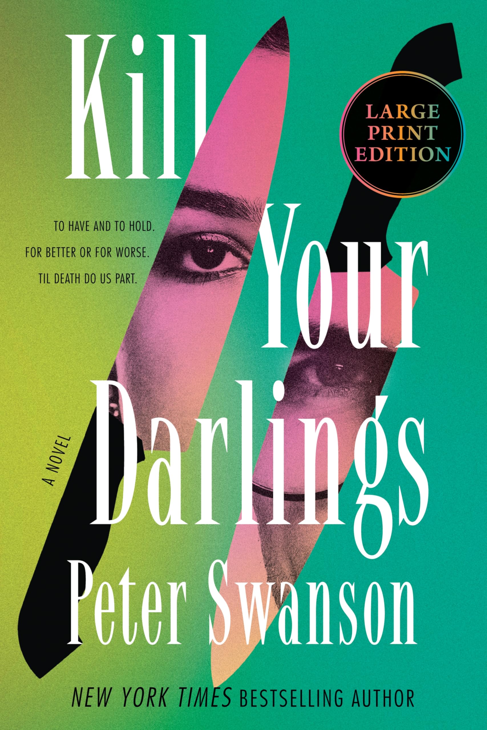 Peter Swanson Kill Your Darlings, A Reverse Murder Mystery Unraveling A Marriage's Dark Secrets, Twisted Vengeance, And A Deadly Pact In New England