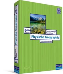 Physische Geographie - Die Erde im Überblick (Pearson Studium - Geografie & Geologie)